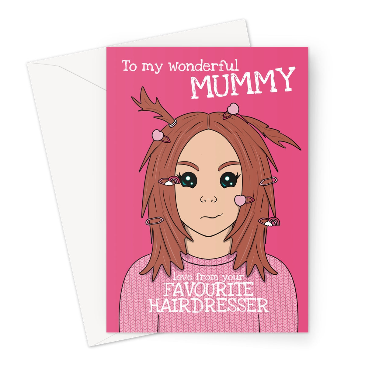 Funny birthday or Mother’s Day card for Mummy with a playful illustration of a mum styled with colorful hair clips, captioned "Love from your favourite hairdresser."