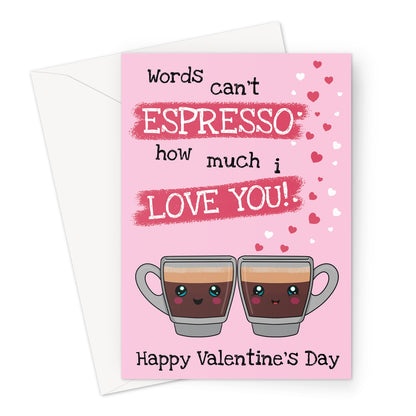 Cute Valentine’s Day card with two smiling espresso cups, hearts, and the pun 'Words Can’t Espresso How Much I Love You' on a pink background.