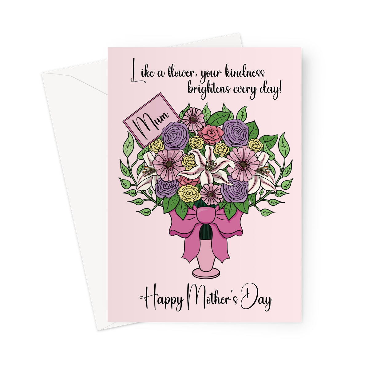 Heartfelt Mother’s Day card featuring a colourful floral bouquet with roses, lilies, and daisies, a pink bow, and a sentimental message for mum on a pastel pink background. A card labelled "Mum" is tucked into the bouquet, making it a perfect Mother’s Day greeting.