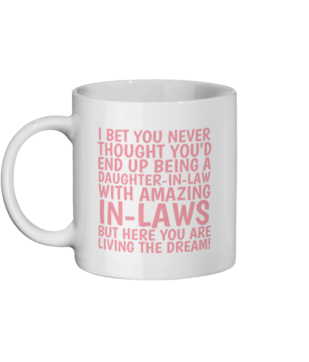 Funny Mug For Daughter-In-Law - Living The Dream - Front View