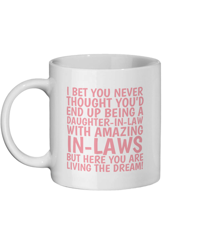 Funny Mug For Daughter-In-Law - Living The Dream - Front View