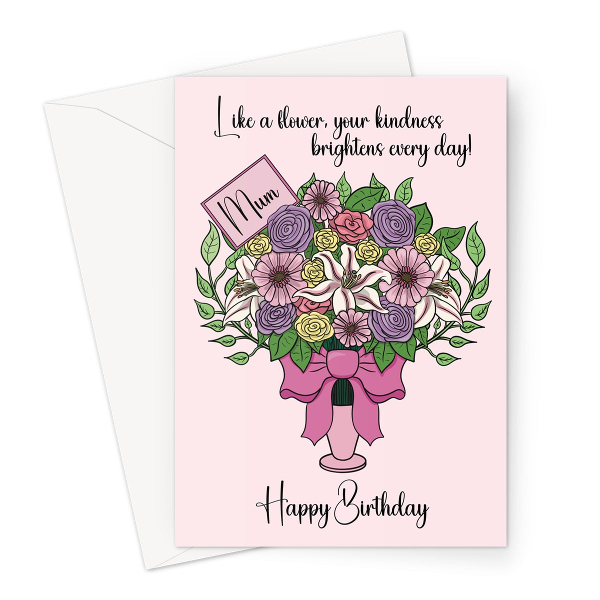 Heartfelt birthday card for mum featuring a colourful floral bouquet with roses, lilies, and daisies, a pink bow, and a sentimental message on a pastel pink background. A card labelled "Mum" is tucked into the bouquet, making it a perfect floral birthday greeting.