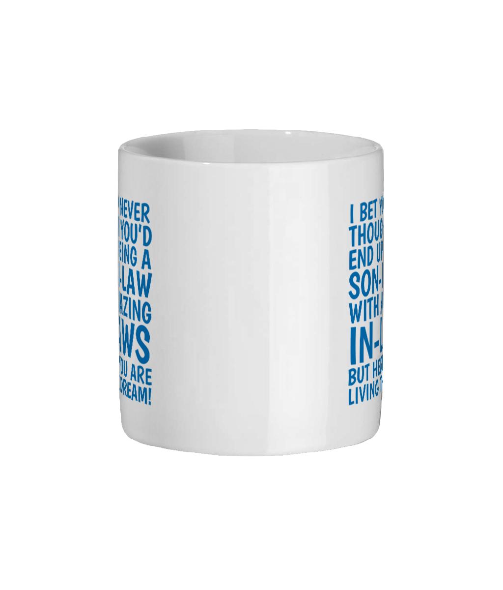 Funny Mug For Son-In-Law - Living The Dream - Side View