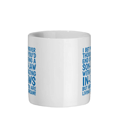 Funny Mug For Son-In-Law - Living The Dream - Side View