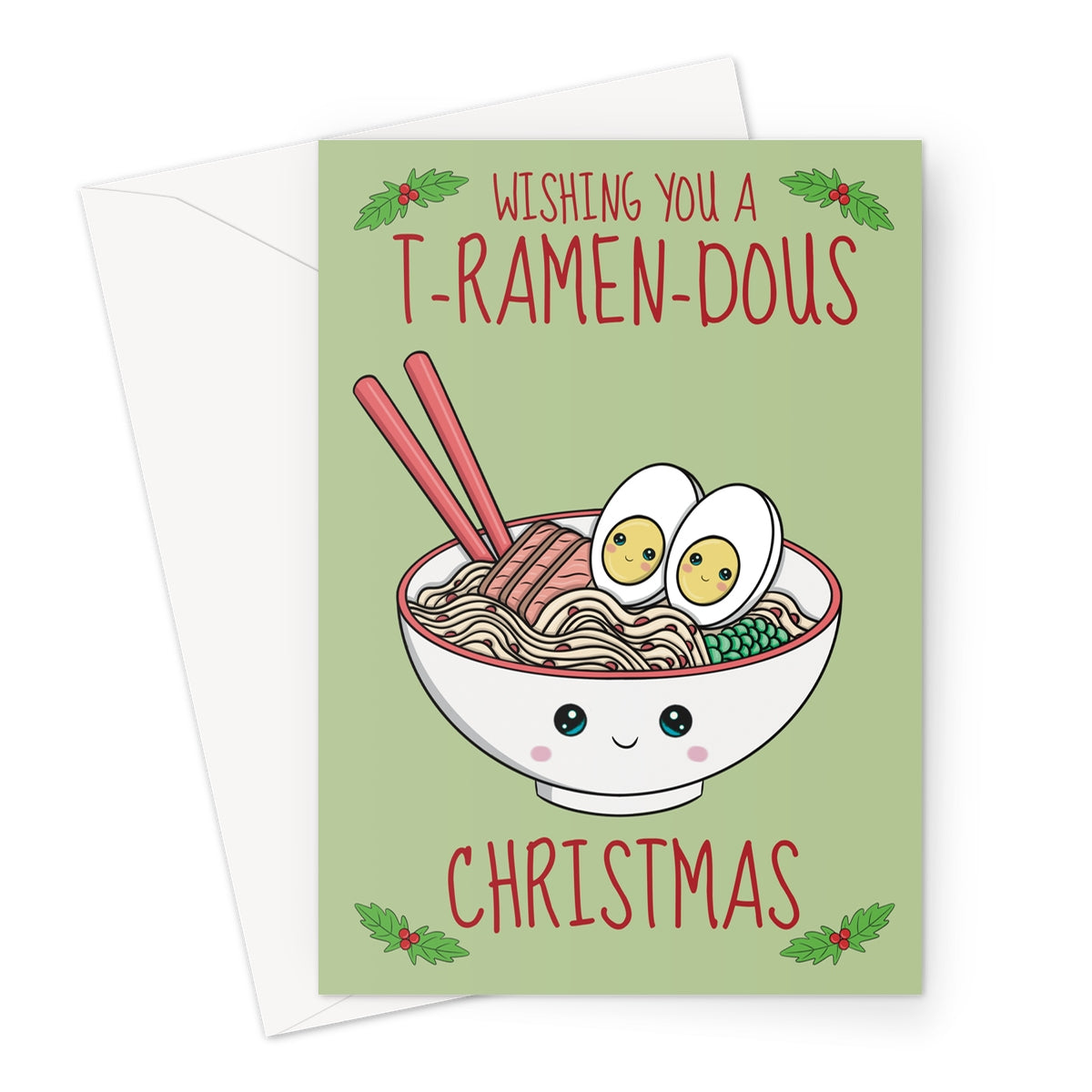 Holiday greeting card with a bowl of ramen illustration, chopsticks, eggs, and text reading 'Wishing you a T-Ramen-dous Christmas' with festive holly accents, designed by Cupsie's Creations.