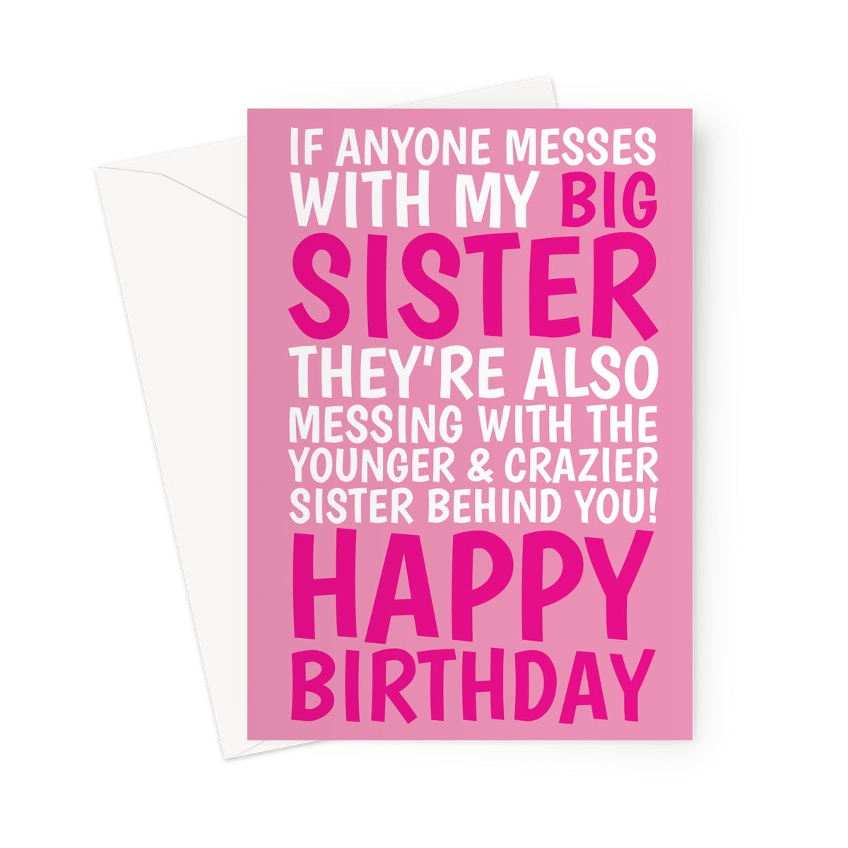 Funny Big Sister Birthday Card - From Younger, Crazier Sister