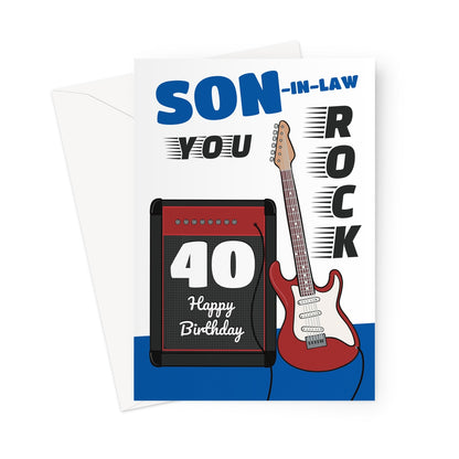 40th birthday card for son-in-law with electric guitar and amplifier design, featuring 'You Rock' text, the number 40, and 'Happy Birthday' message.