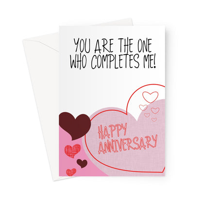 You Are The One WHo Completes Me Anniversary Card