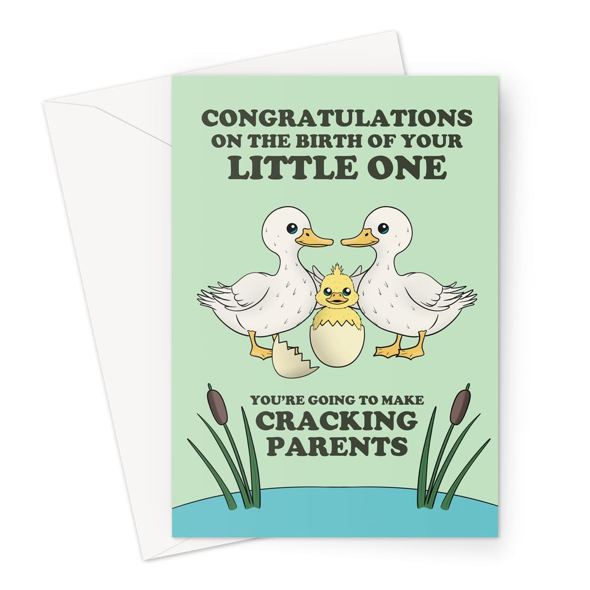 Cute new baby card featuring two ducks with a hatching duckling, surrounded by pond reeds. The card reads, "Congratulations on the Birth of Your Little One – You're Going to Make Cracking Parents." Perfect for congratulating new parents with a playful duck pun.