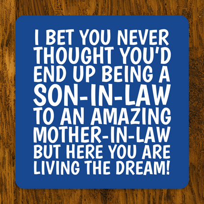 Son-In-Law Coaster From A Mother-In-Law