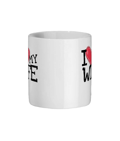 I Love My Wife - Funny Mug For Her - Valentine's Gift