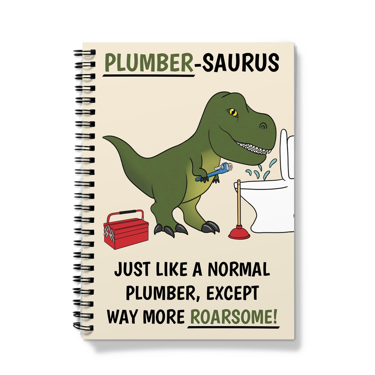 Funny Dinosaur Notebook For A Plumber