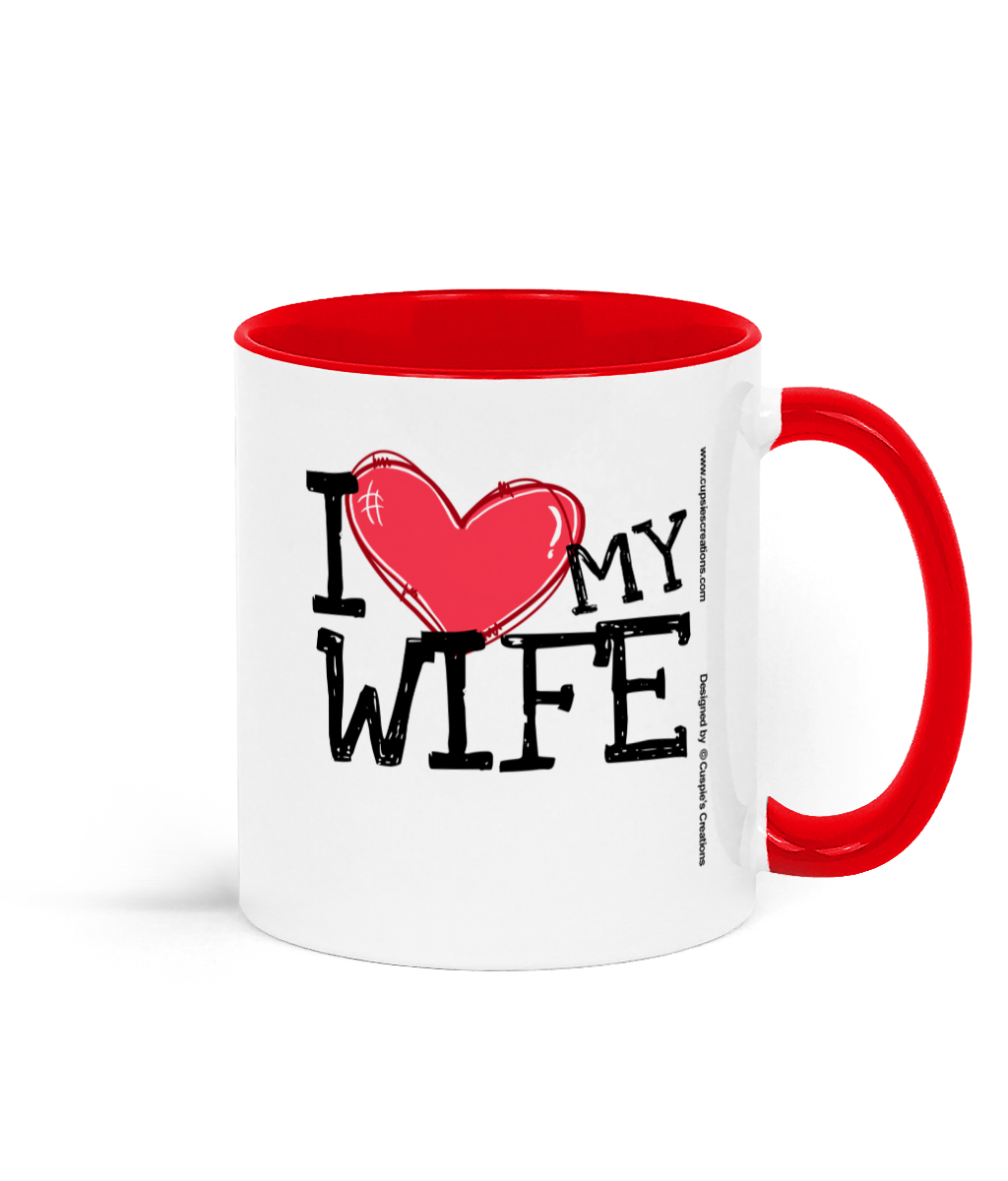 Valentine's Mug For Wife - I Love My Wife