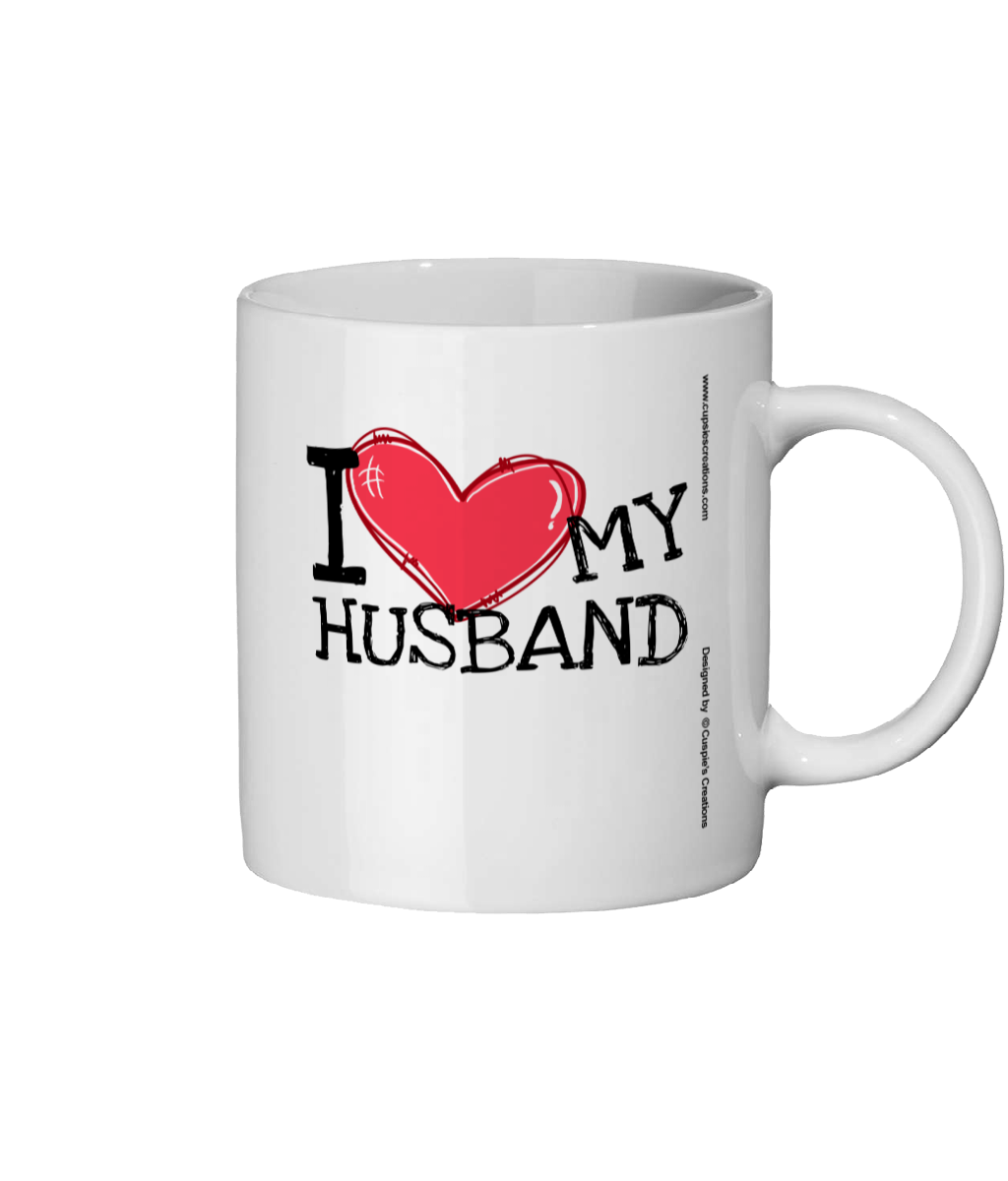 I Love My Husband - Tea of Coffee Mug Gift