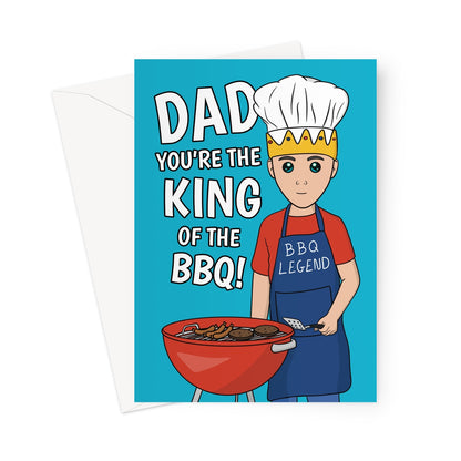 Illustrated Father's Day or birthday card featuring a dad wearing a chef's hat, a crown, and a blue apron that says "BBQ Legend," standing in front of a red grill cooking sausages and burgers. The text reads, "Dad, You're the King of the BBQ!"