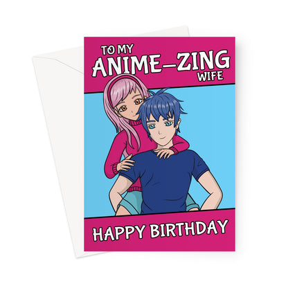 Anime-Zing Wife Birthday Card