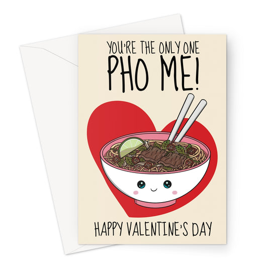 Illustrated Valentine's Day card featuring a kawaii-style bowl of pho with chopsticks, a smiling face, and the pun "You're the Only Pho Me!" against a red heart background.