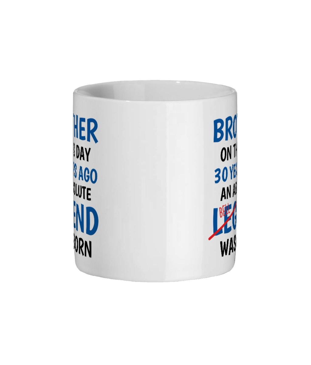 Funny 30th Birthday Mug For Brother | Cheeky Bellend Joke - Side View