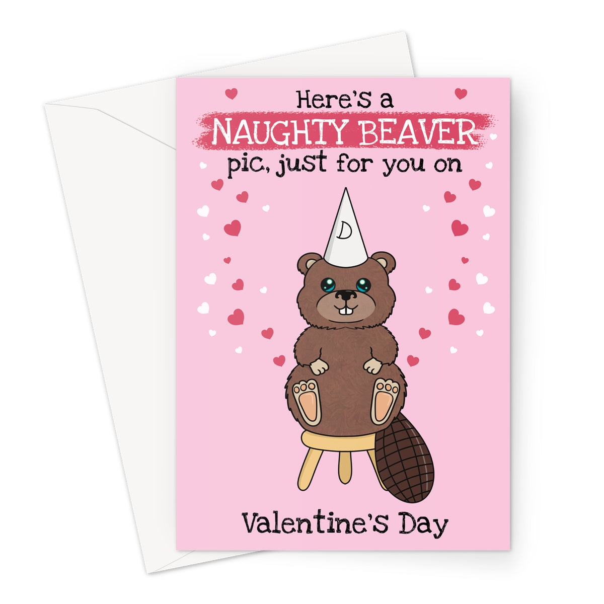 Funny Valentine's Day card with a cartoon beaver wearing a dunce hat, sitting on a stool, surrounded by pink and red hearts. Text reads "Here's a Naughty Beaver pic, just for you on Valentine's Day."