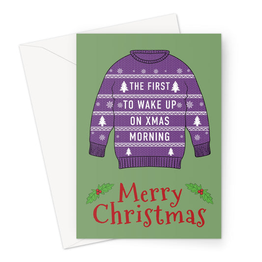 First To Wake Up On Xmas Jumper Card