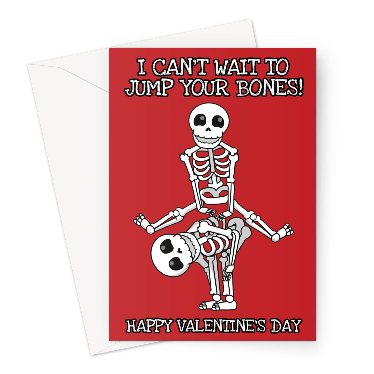 Red Valentine's Day card with two cartoon skeletons playfully posed, caption reading 'I Can't Wait to Jump Your Bones! Happy Valentine's Day.