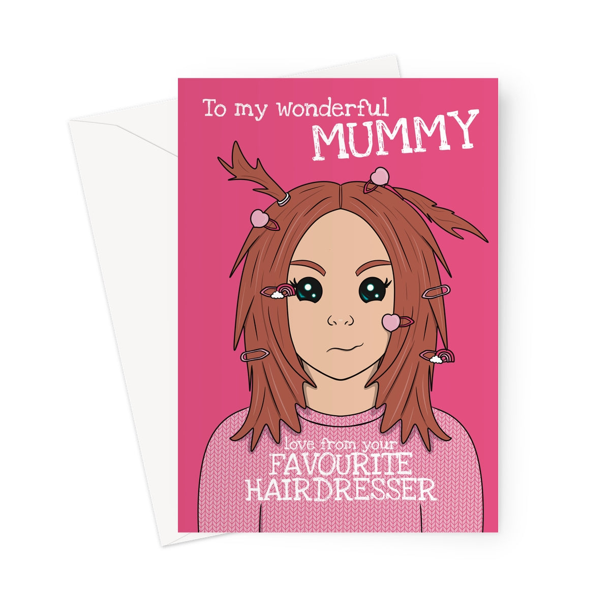 Funny birthday or Mother’s Day card for Mummy with a playful illustration of a mum styled with colorful hair clips, captioned "Love from your favourite hairdresser."