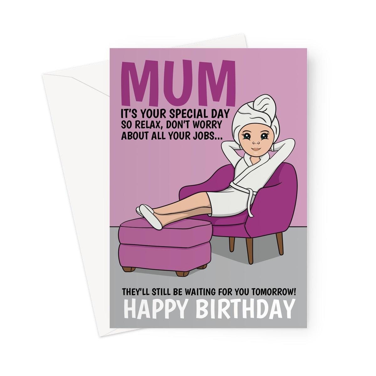 Funny Birthday Card For Mum - Relax