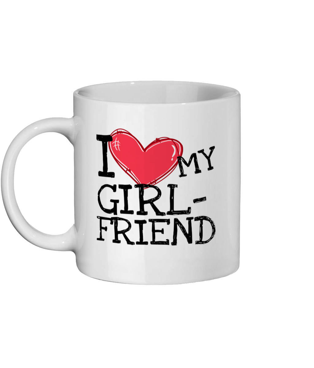 I love my girlfriend mug