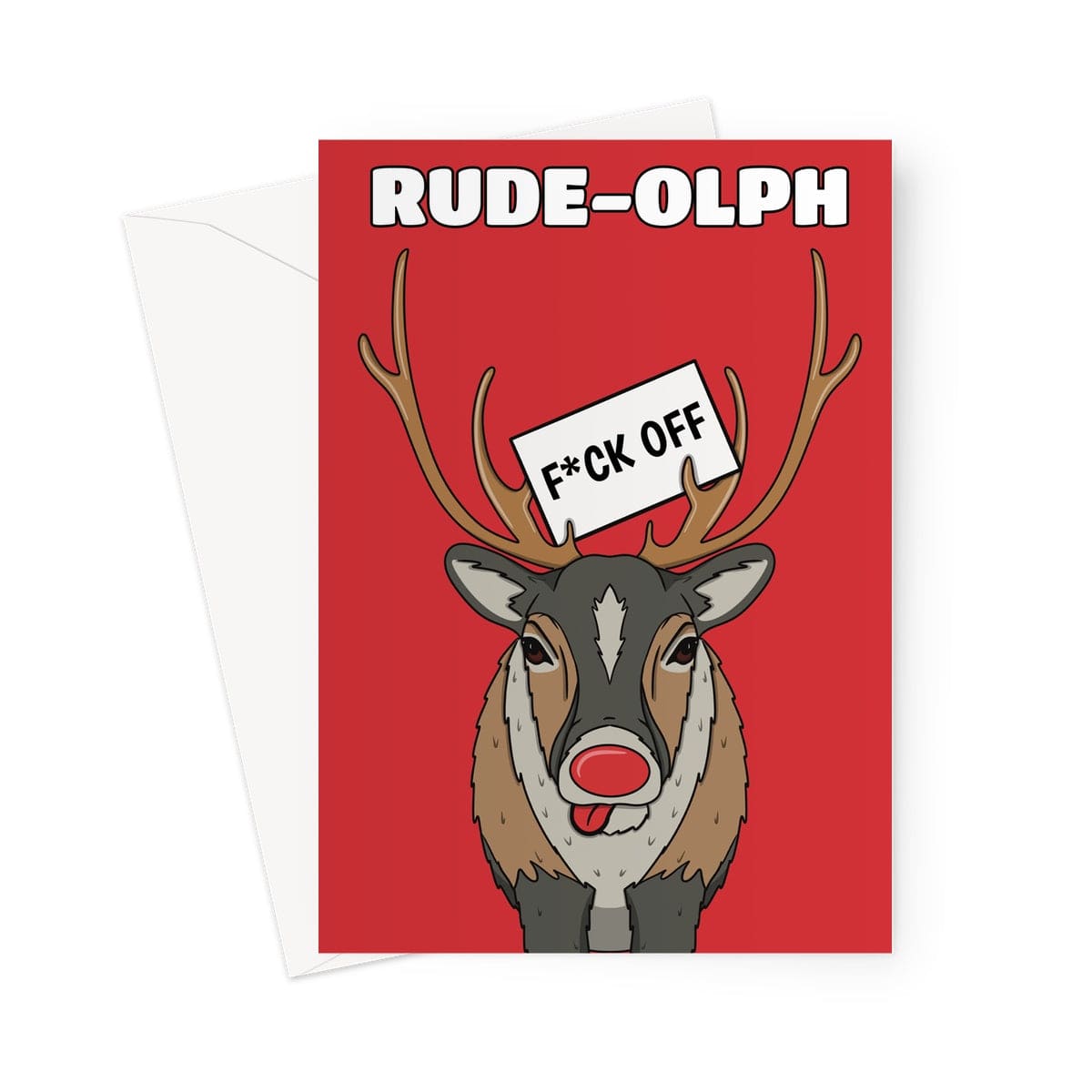 Red Nosed Reindeer Xmas Card - Rude