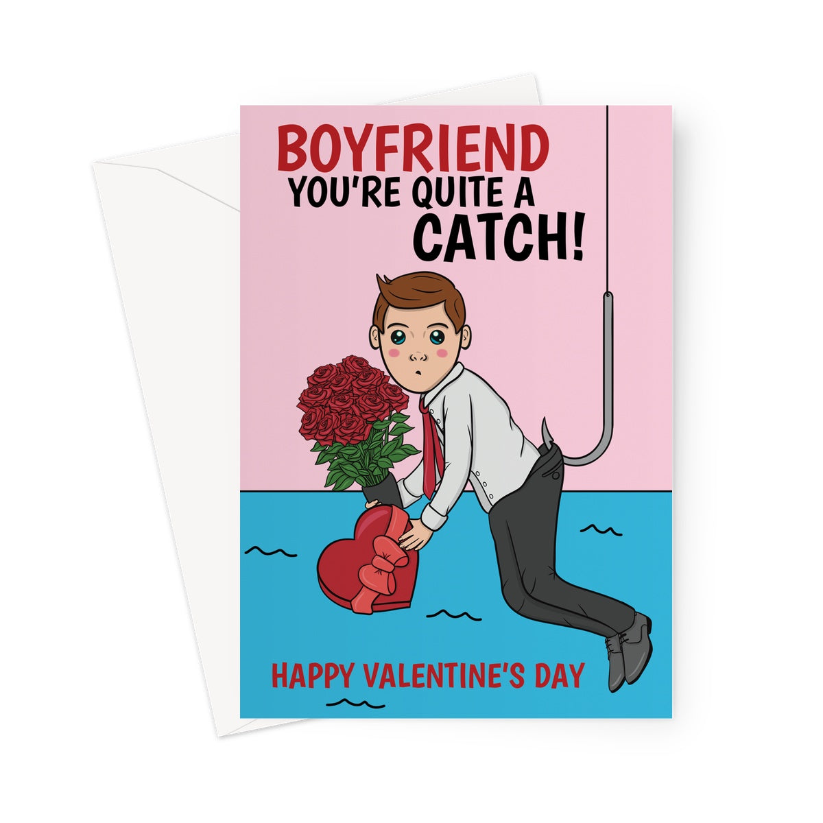 Happy Valentine's Day Card For Boyfriend - Funny Quite A Catch