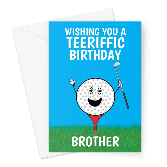 Birthday card for a tee riffic golf loving brother.