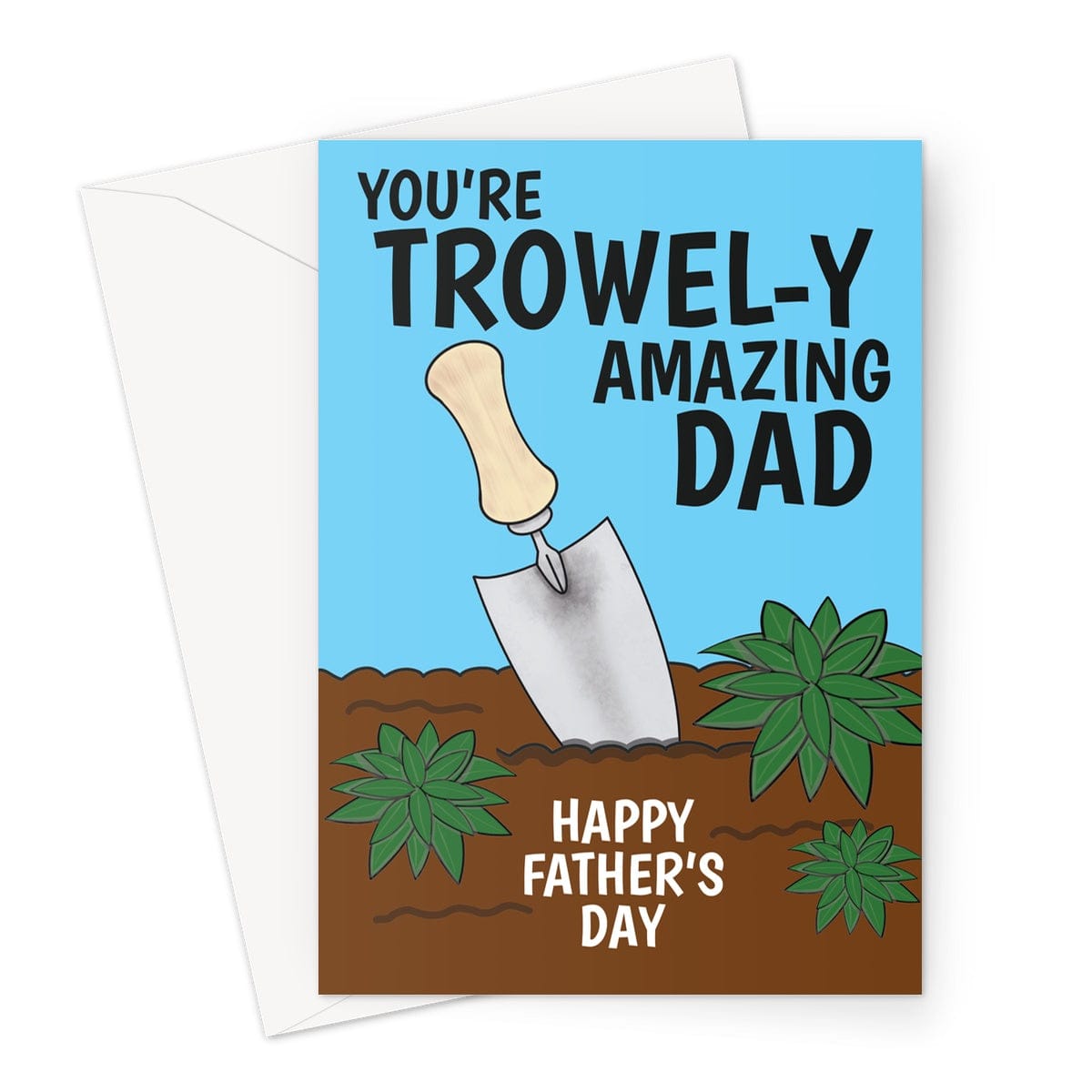 Happy Father's Day Card - Gardening Dad Trowel Pun  - A5 Greetings Card