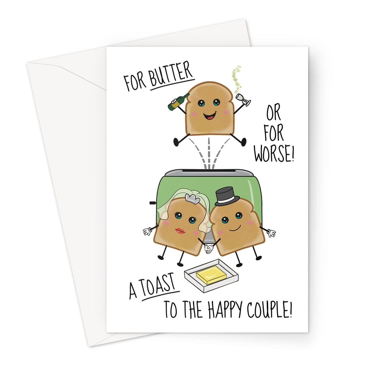 A wedding congratulations card toast pun. For better or for worse, a toast tot he happy couple.