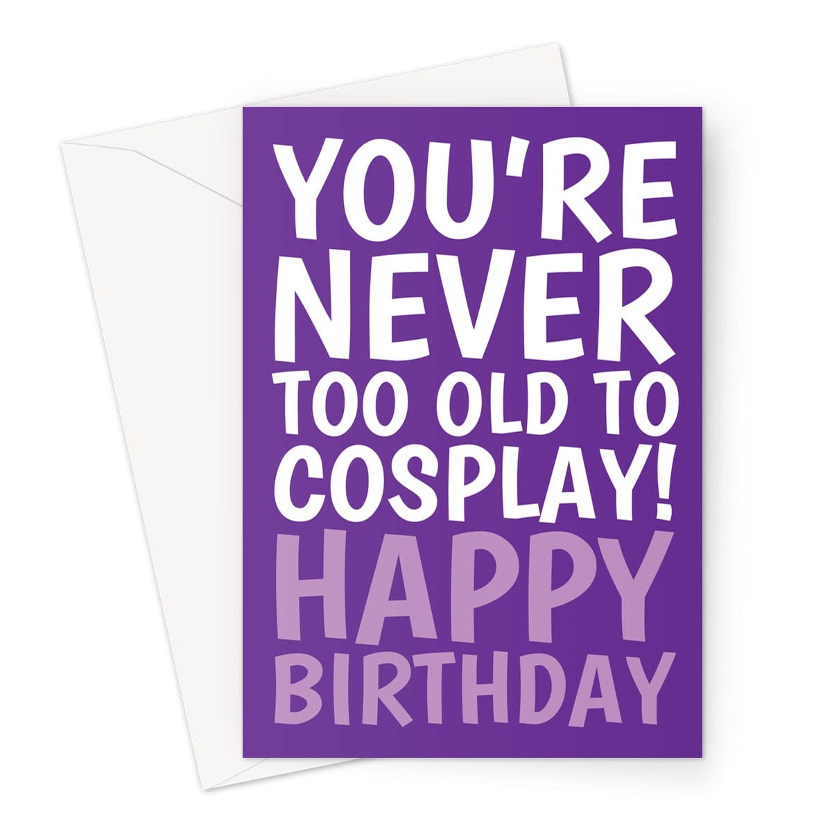 You're never too old to cosplay! Purple happy birthday card.