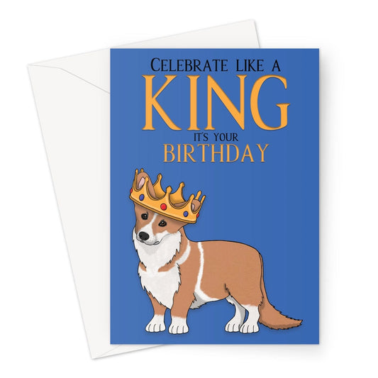 Pembrooke welsh corgi wearing a kings crown birthday card.