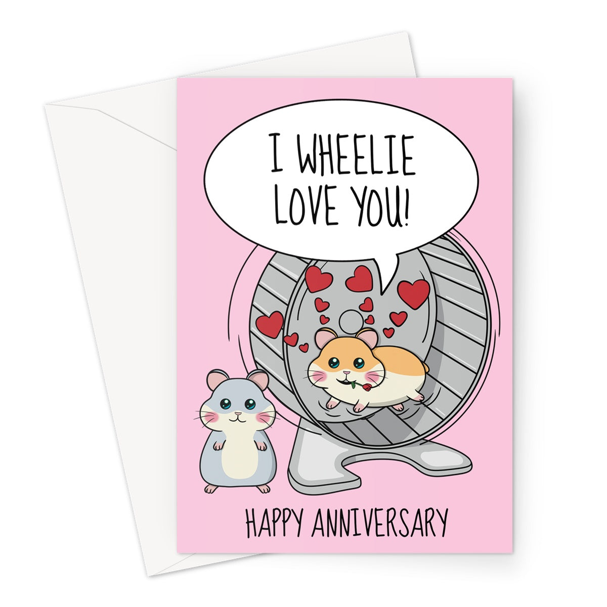 I wheelie love you hamster themed anniversary greeting card