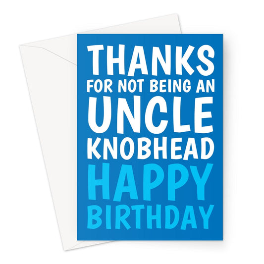 Funny anti Uncle knobhead typography birthday card.