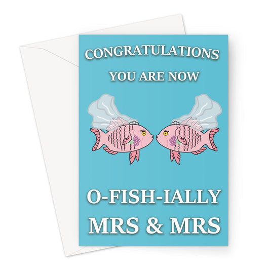 Wedding Congratulations Card - Mrs & Mrs O-Fish-Ially - A5 Greeting Card