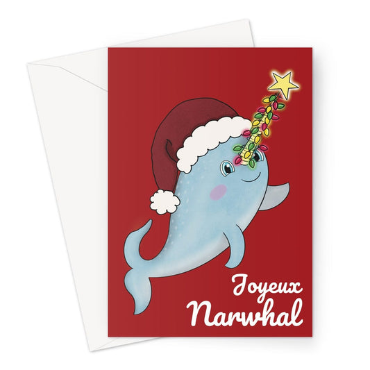 Cute festive Narwhal Christmas card to wish them a Joyeux Noel.